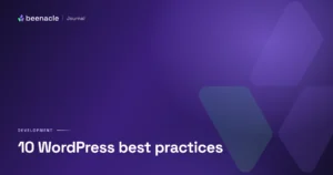 10 WordPress best practices we default to in 2026.