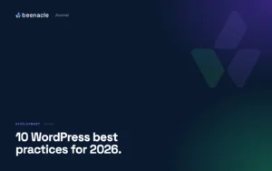 10 WordPress best practices we default to in 2026.