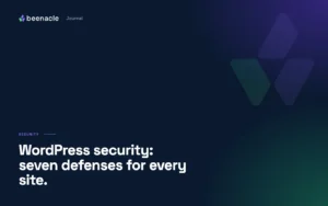 WordPress security: the seven defenses we run on every site.