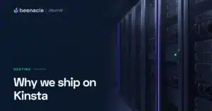 Why we ship every WordPress build on Kinsta.
