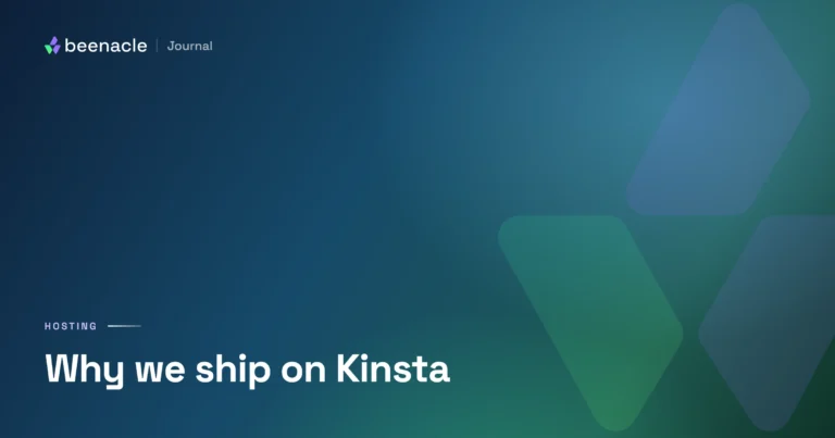 Why we ship every WordPress build on Kinsta.