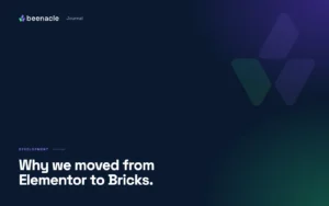 Why we moved from Elementor to Bricks Builder (and when we still use Elementor).